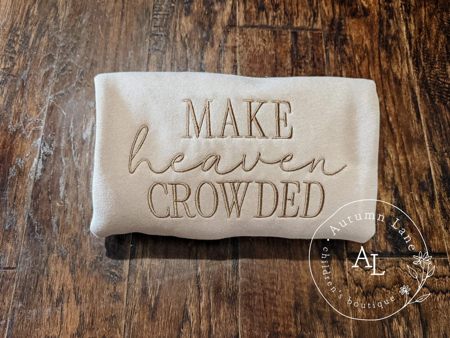 make heaven crowded sweatshirt - adults
